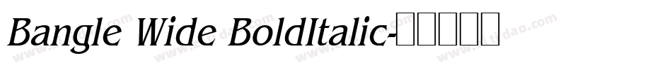 Bangle Wide BoldItalic字体转换
